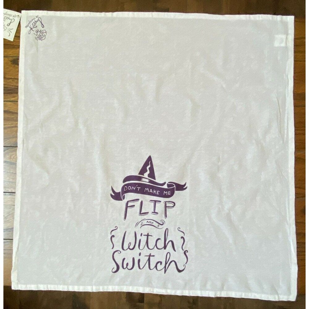 "Don't Make Me Flip My Witch Switch" Tea Towel Primitives by Kathy